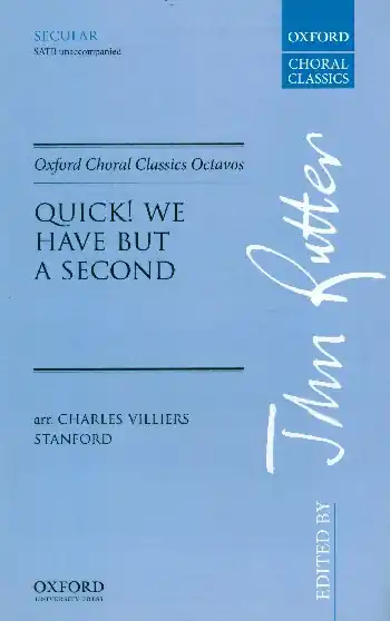 Quick we have but a Second for mixed chorus a cappella Sonderaktion