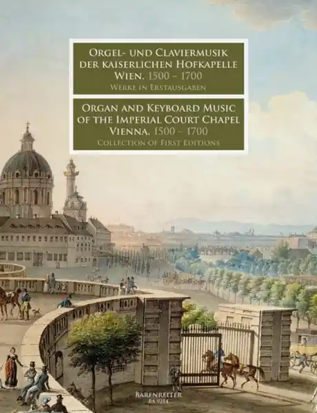 Top-Preis Orgel- und Klaviermusik der Kaiserlichen Hofkapelle Wien, 1500 - 1700