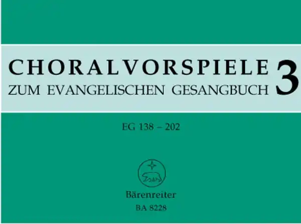 Ausverkauf Choralvorspiele zum Evangelischen Gesangbuch Band 3 EG 138-202