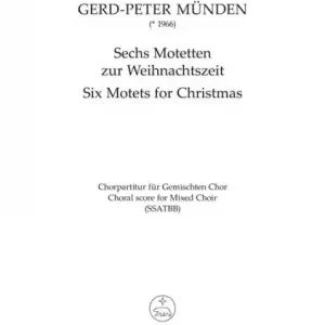 6 Motetten zur Weihnachtszeit für gem Chor a cappella Echt
