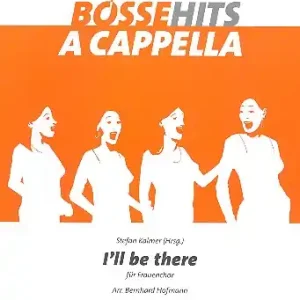 Beliebt I'll be there für Frauenchor a cappella