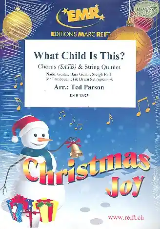 Echt What Child is this for mixed chorus and 5 strings (rhythm group ad lib)