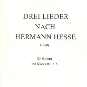 Wochenendangebot 3 Lieder nach Texten von Hermann Hesse für Sopran und Klarinette