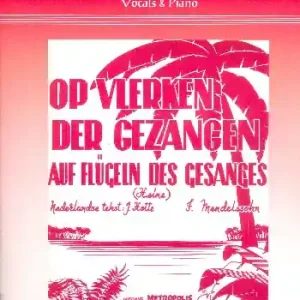 Auf Flügeln des Gesanges for voice and piano (nl/dt) Garantierte Lieferung