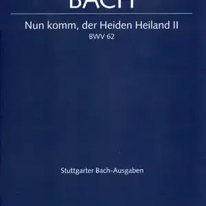 Nun komm der Heiden Heiland Kantate Nr.62 BWV62 Zertifiziert