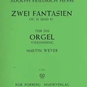 2 Fantasien op.35 und op.87 für Orgel zu 4 Händen Preisreduziert
