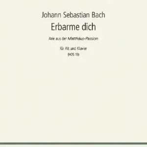Nur Für Kurze Zeit Erbarme dich (aus 'Matthäus-Passion') für Alt und Klavier