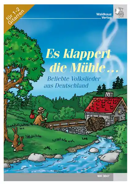 Sofort Bestellen Es klappert die Mühle für 1-2 Gitarren (mit Text)