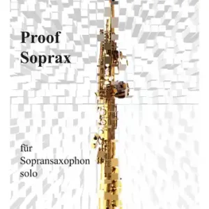 Must-Have Proof Soprax für Sopransaxophon