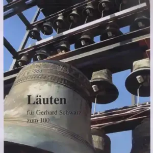 Letzte Chance Läuten für Gerhard Schwarz zum 100. Geburtstag für Glockenspiel