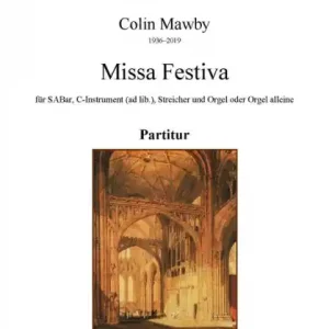 Garantierte Lieferung Missa festiva für gem Chor (SAM) und Orgel (Streicher und C-Instrument ad lib)