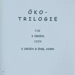 Finale Aktion Öko-Triologie für 3 Oboen (2 Oboen und Englischhorn)
