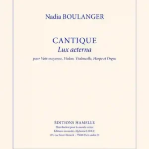 Nur Heute Cantique Lux aeterna pour voix moyenne, violon, violoncelle, harpe et orgue