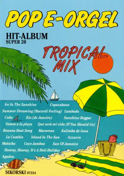 Must-Have Pop E-Orgel Hit-Album Super 20 Tropical Mix