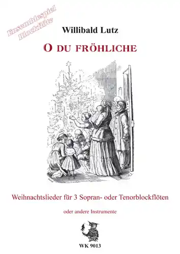 O du fröhliche Weihnachtslieder für 3 Sopranblockflöten (Tenorblockflötenl) Ausverkauf