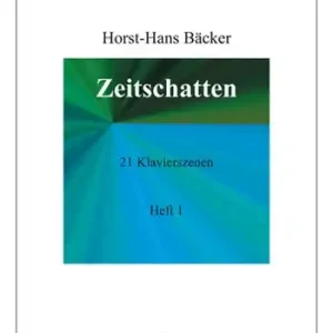 Highlight Zeitschatten Band 1 (Nr.1-12) 21 Klavierszenen
