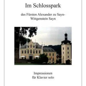 Super-Preis Im Schlosspark des Fürsten Alexander zu sayn Impressionen für Klavier