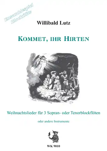 Kommet ihr Hirten für 3 Sopranblockflöten (TTT) Aktuell