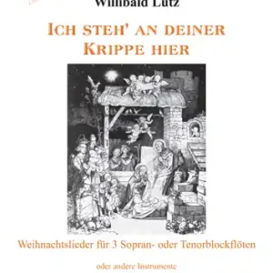 Ich steh an deiner Krippe hier für 3 Sopranblockflöten (T) Sale
