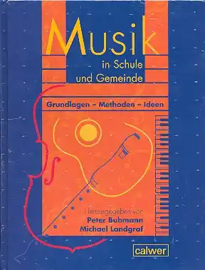Musik in Schule und Gemeinde Grundlagen - Methoden - Ideen Abverkauf