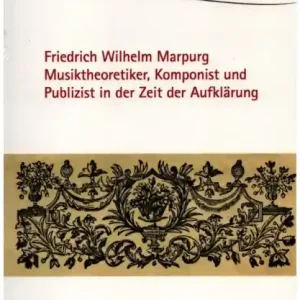 Gratis Versand Friedrich Wilhelm Marpurg (+CD) Musiktheoretiker, Komponist und Publizist in der Zeit der Aufklärung