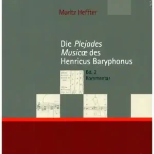 Echt Die Plejades Musicæ des Henricus Baryphonus Edition, Übersetzung und Kommentar