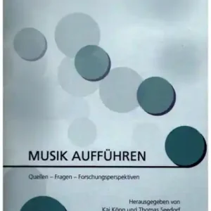 Musik aufführen Quellen - Fragen - Forschungsperspektiven Sichere Zahlung