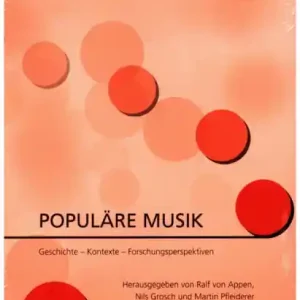 Rabatt Populäre Musik Geschichte - Kontexte - Forschungsperspektiven