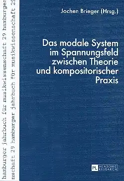Das modale System im Spannungsumfeld zwischen Theorie und kompositorischer Angebot