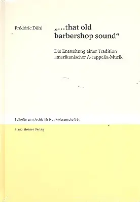 That old Barbershop Sound Die Entstehung einer Tradition Günstig