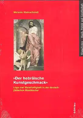 Mega-Angebot Der hebräische Kunstgeschmack - Lüge und Wahrhaftigkeit in der deutsch-jüdischen Musikkultur