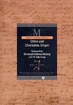 Neue Kollektion Chöre und chorisches Singen Festschrift für Christoph-Hellmut Mahling zum 75. Geburtstag