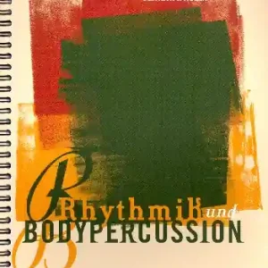 Rhythmik und Bodypercussion (+CD) Kostenloser Versand