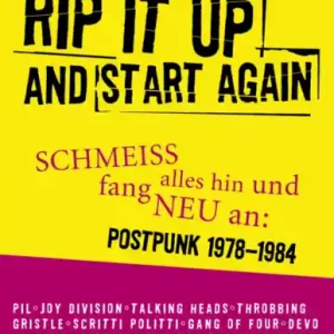 Rip it up and start again Postpunk 1978-1984 (dt) Jetzt Kaufen