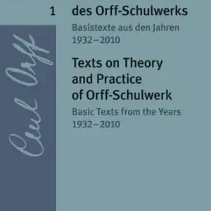 Begrenztes Angebot Studientexte zu Theorie und Praxis des Orff-Schulwerks Band 1 Band 1: Basistexte aus den Jahren 1932
