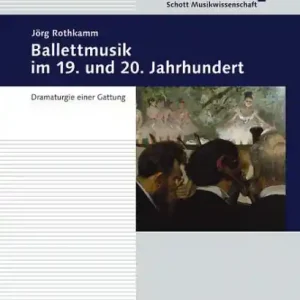 Wochenendangebot Ballettmusik im 19. und 20. Jahrhundert Dramaturgie einer Gattung