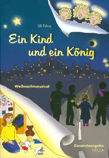 Ein Kind und ein König für Soli, Kinderchor und Klavier (Instrumente ad lib) Bestpreis