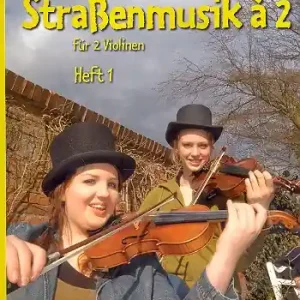Straßenmusik à 2 Band 1 - Klezmer, Blues, Ragtime und Latin-Folk für 2 Violinen Neuheit