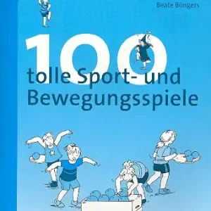 Heißes Angebot 100 tolle Sport - und Bewegungsspiele 1. und 2. Schuljahr