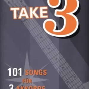 Take three: 101 Songs für 3 Akkorde für Gitarre Jetzt Kaufen