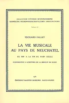 La vie musicale au pays de Neuchatel du 13e a la fin du 18e siècle Finale Aktion