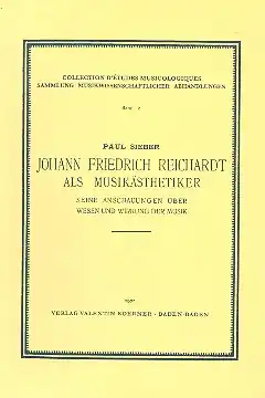 Johann Friedrich Reichardt als Musikästhetiker Seine Anschauungen über Wesen und Wirkung der Musik Preisreduziert