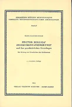 Hector Berlioz' instrumentationskunst und ihre geschichtlichen Grundlagen Neuheit