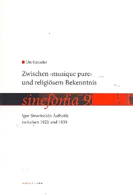 Angebot Zwischen musique pure und religiösem Bekenntnis Igor Strawinskys Ästethik
