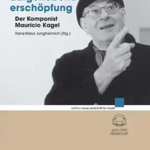 Aufgehobene Erschöpfung Der Komponist Mauricio Kagel Sonderangebot