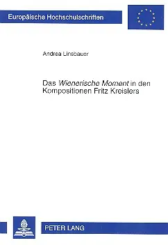 Beliebt Das Wienerische Moment in den Kompositionen Fritz Kreislers