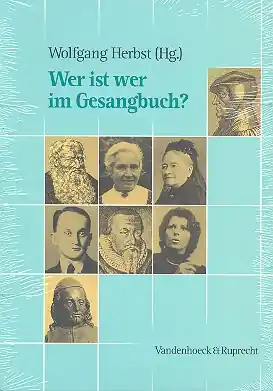 Wer ist wer im Gesangbuch Komponisten und Liederdichter des Bestseller