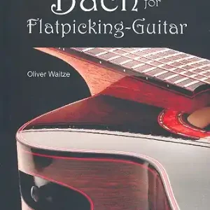 Markenprodukt Bach for Flatpicking-Guitar für Gitarre/Tabulatur