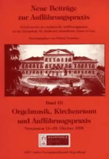 Orgelmusik Kirchenraum und Aufführungspraxis Bericht des Mega-Angebot
