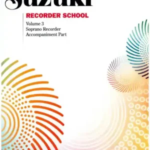 Suzuki Recorder School vol.3 for soprano recorder piano accomp. Aktuell